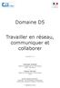 Domaine D5. Travailler en réseau, communiquer et collaborer