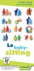 Le babysitting. pour les familles. www.ville-palaiseau.fr. PIJ - 31 rue de Paris > 01 69 31 59 70. Information. Jeunesse.