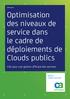 Optimisation des niveaux de service dans le cadre de déploiements de Clouds publics