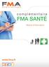 complémentaire fma santé Notice d information www.fma.fr Découvrez notre gamme de produits :