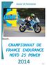 CHAMPIONNAT DE FRANCE ENDURANCE MOTO 25 POWER