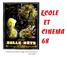 ET CINEMA 68. «Un film est une écriture en image à l encre de la lumière» Jean Cocteau