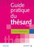 Guide pratique du. thésard. 7 e ÉDITION. Pr Hervé Maisonneuve