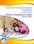 Guide de traduction pour le patient Français / Anglais Patient Translation Guide. French / English