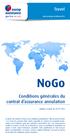 NoGo. Conditions générales du contrat d assurance annulation. Travel. www.europ-assistance.be. valables à partir du 01.07.2014