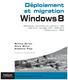 Déploiement et migration Windows 8 Méthodologie Compatibilité des applications ADK MDT 2012 ConfigMgr 2012 SCCM 2012 Windows Intune MDOP