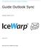Le serveur de communication IceWarp. Guide Outlook Sync. IceWarp version 10.4.5. Décembre 2013. Icewarp France / DARNIS Informatique