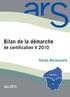 Bilan de la démarche. de certification V 2010. Haute-Normandie