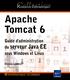 Apache Tomcat 6. Guide d'administration du serveur Java EE sous Windows et Linux. Résumé. Étienne LANGLET