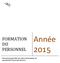FORMATION DU PERSONNEL. Année. Plan prévisionnel 2015 des actions de formation du personnel de l Université du Havre