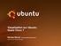 Visualization sur Ubuntu: Quels Choix? Nicolas Barcet <nick.barcet@canonical.com>