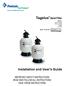 Tagelus Sand Filter. Installation and User's Guide IMPORTANT SAFETY INSTRUCTIONS READ AND FOLLOW ALL INSTRUCTIONS SAVE THESE INSTRUCTIONS