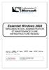 Essentiel Windows 2003 IMPLEMENTATION, ADMINISTRATION ET MAINTENANCE D UNE INFRASTRUCTURE RESEAU MICROSOFT WINDOWS 2003
