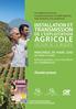 AGRICOLE TRANSMISSION INSTALLATION ET DE L EXPLOITATION. Dossier presse. MERCREDI 28 mars 2012 DE 14H00 À 17H00 LES CLÉS DE LA RÉUSSITE
