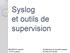 Syslog et outils de supervision