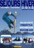 Vacances 2 0 1 2. Colonies de Vacances. Enfants / Jeunes. Ski de piste Freestyle Snowboard Snowblade. 11/13 ans 14/17 ans