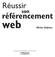 Réussir. son. référencement. web. Olivier Andrieu. Groupe Eyrolles, 2008, ISBN : 978-2-212-12264-0