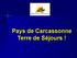 Pays de Carcassonne Terre de Séjours!