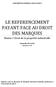 LE REFERENCEMENT PAYANT FACE AU DROIT DES MARQUES