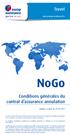 NoGo. Conditions générales du contrat d assurance annulation. Travel. www.europ-assistance.be. valables à partir du 01.04.2011