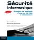 Sécurité. informatique. Principes et méthode à l usage des DSI, RSSI et administrateurs. 2 e édition. Laurent Bloch Christophe Wolfhugel
