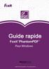 Guide rapide de Foxit PhantomPDF. Guide rapide