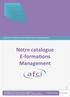 Notre catalogue E- forma8ons Management E- LEARNING CENTRE DE FORMATION INFORMATIQUE ET MANAGEMENT. Plateforme E- learning :