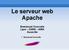 Le serveur web Apache
