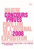 QUATRE CONCOURS PRIVES 2008 EXPOSITION D ACTUALITÉ CRÉÉE PAR LE PAVILLON DE L ARSENAL