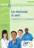 Les professions. de santé. à mayotte et à la réunion. au 1er janvier 2012. N 6 Juillet 2012