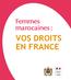 Femmes marocaines : VOS DROITS EN FRANCE