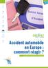 Accident automobile en Europe : comment réagir? Le guide du consommateur européen. Finances. Achats. e-commerce. Santé. Tourisme.