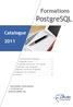 PostgreSQL. Formations. Catalogue 2011. Calendrier... 8