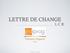 LETTRE DE CHANGE L.C.R. Extension Magento. v 1.1. Copyright 2011 Ediprog