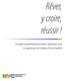 Rêver, y croire, réussir! Un guide de planification d'études supérieures pour les apprenants de l anglais et leurs familles
