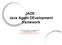 JADE : Java Agent DEvelopment framework. Laboratoire IBISC & Départ. GEII Université & IUT d Evry nadia.abchiche@ibisc.univ-evry.