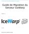 Guide de Migration du Serveur IceWarp