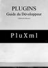 PLUGINS Guide du Développeur STEPHANE FERRARI. P l u X m l 5.4