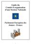 Guide du Comité d organisation d une Session Nationale. Parlement Européen des Jeunes - France