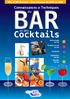 Cocktails. Connaissances et Techniques. et des. MC et BP Barman - Tous niveaux du CAP au BTS. Technologie. du bar. Produits servis au bar.