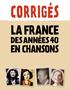CORRIGÉS LA FRANCE EN CHANSONS DES ANNÉES 40