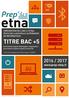 TITRE BAC +5. 2016 / 2017 www.prep-etna.fr. PRÉPARATION EN 2 ANS A l ETNA, ÉCOLE DE LA NOUVELLE ALTERNANCE EN INFORMATIQUE