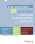 25 QUESTIONS ÉVALUER PLANIFICATION RETRAITE ÊTES-VOUS PRÊT? POUR. de votre. Guide de planification de la retraite